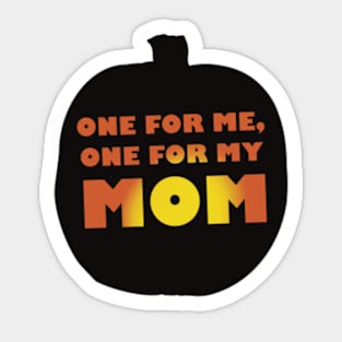 One for me, one for Mom Sticker